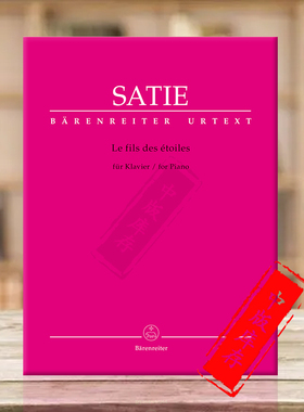 萨蒂 星之子 钢琴前奏曲 附演奏注释 德国骑熊士原版乐谱书 Satie Erik Le Fils des Etoiles for piano BA10814