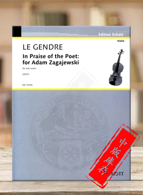 詹德雷 赞美诗人献给亚当扎加耶夫斯基 小提琴 朔特乐谱书 Le Gendre In Praise of the Poet for Adam Zagajewski violin ED14165