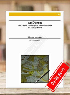 米歇尔艾萨克森6/8舞曲集短笛独奏 Alry原版进口乐谱书 Isaacson Michael Dances For Solo Piccolo P06