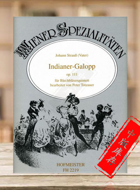 施特劳斯 印度加洛普舞曲op111 双小号圆号大号和长号 霍夫曼斯特原版乐谱书 Strauss Indianer Galopp for Wind Quintet FH2219