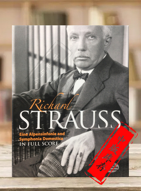 施特劳斯阿尔卑斯交响曲 家庭交响曲 总谱 Dover原版乐谱书 Strauss Eine Alpensinfonie and Symphonia Domestica 06-277259