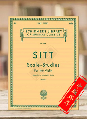 西特小提琴技巧练习曲 希尔默原版乐谱 Sitt Scale Studies for Violin Appendix to Schradiecks Scales HL50257700