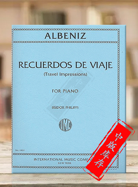 阿尔贝尼兹 旅行的回忆 钢琴独奏 朔特原版乐谱书  Albeniz I Recuerdos de Viaje IMC1907