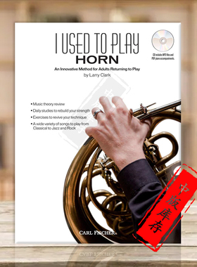 我过去演奏圆号 重新开始演奏的成人创新教程 附在线音频 费舍尔乐谱书I Used to Play Horn Method Adults For Return WF140