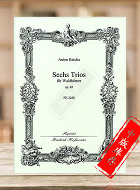 雷哈 六首三重奏Op82 三支圆号 德国霍夫曼斯特原版乐谱书 Reicha Anton 6 Trios for French Horn FH2268