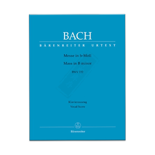 巴赫 弥撒曲B小调 BWV232 声乐总谱 钢琴缩谱 德国骑熊士原版进口乐谱书 Bach Mass B minor Vocal Score BA5102-92