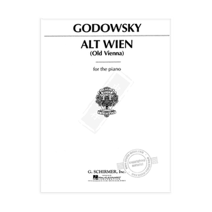 戈多夫斯基 老维也纳 钢琴独奏 单曲8页 希尔默原版进口乐谱书 Godowsky ALT WEIN for Piano Solo HL50275200