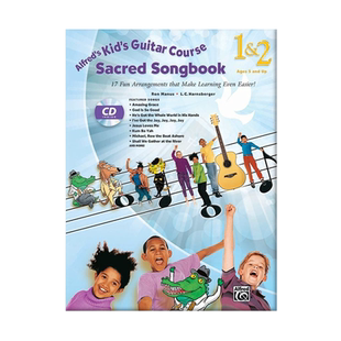 阿尔弗雷德儿童吉他课程 歌曲集 适合5岁以上的儿童 附CD Alfred乐谱书 Alfreds Kids Guitar Course Sacred Songbook 00-43055