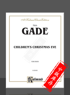 尼尔斯 加德 孩子们的圣诞夜 钢琴独奏 原版进口乐谱书 Niels Gade Childrens Christmas Eve Piano 00-K03458