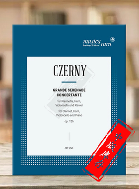 车尔尼大音乐会小夜曲op126管乐四重奏单簧管圆号大提琴和钢琴 大熊原版乐谱书 Czerny Grande Serenade Concertante MR1846