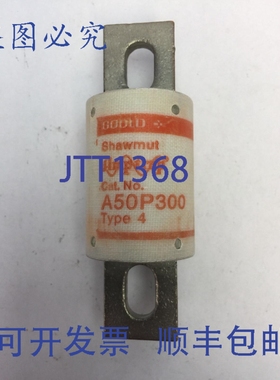 原装供应GOULD SHAWMUT AMPTRAP A50P300 保险丝 300 安培 500 伏