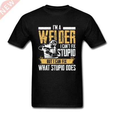 Slogan Tshirt For Men Black T Shirts Welder Can't Fix Stupi