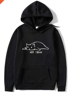 Funny NOT TODAY Hoodie Sweatshirts Men Women Pullover Haraju