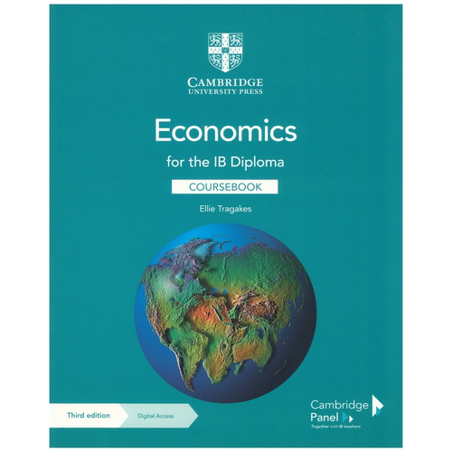 Cambridge Economics for the IB Diploma Coursebook with Digita Access Third edition