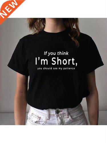 If You Think I'm Short,you Should See My Patience Women Tshi
