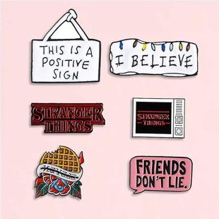 5styles Words Enamel Pin TV Stranger Thing I believe Positi