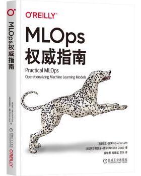 正版 MLOps指南 (美)诺亚·吉夫特(Noah Gift)，(美)阿尔弗雷多·德萨(Alfredo Deza)著 机械工业出版社 9787111724216 R库