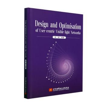 Design and optimisation of user-centric visible-light networks9787512444591北京航空航天大学出版社