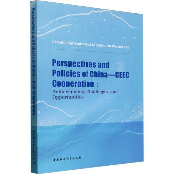 Perspectives and policies of China-CEEC cooraio:achievements, challenges and opportunities