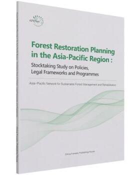 Forest restoration planning in the asia-pacific region:stocktaking study on policies, legal frameworks and programmes