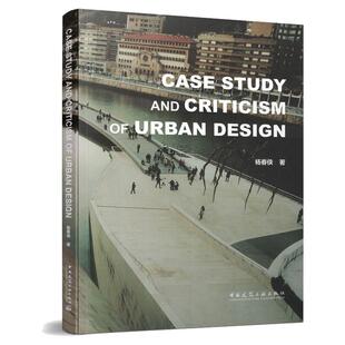 urban 包邮 criticism 正版 design 中国建筑工业出版 study 9787112254569 Case 社 and 杨春侠著