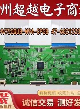 原装 长虹 75D3P液晶电视机逻辑板HV750QUB-N9A-CPCB 47-6021220