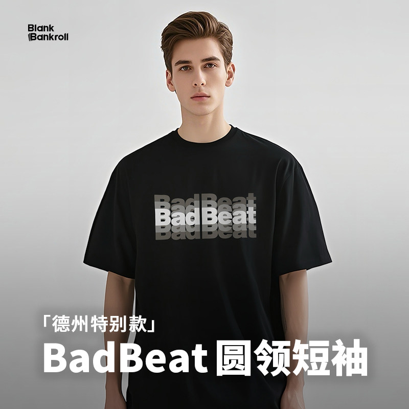 布懒德扑黑白色短袖BAD BEAT热门纯棉T恤夏季男宽松半袖圆领T恤潮