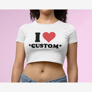 Your Custom Photo Here top照片定制创意露脐T恤 cropped Love