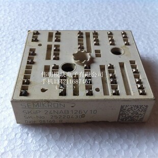 K229A03原装 K220A04 拆机质 SKIIP23NAB126V1 SKIIP24NAB126V10