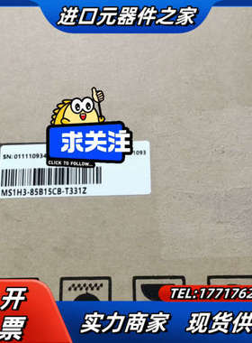 MS1H3-85B15CB-T331Z，全新原装正品议价