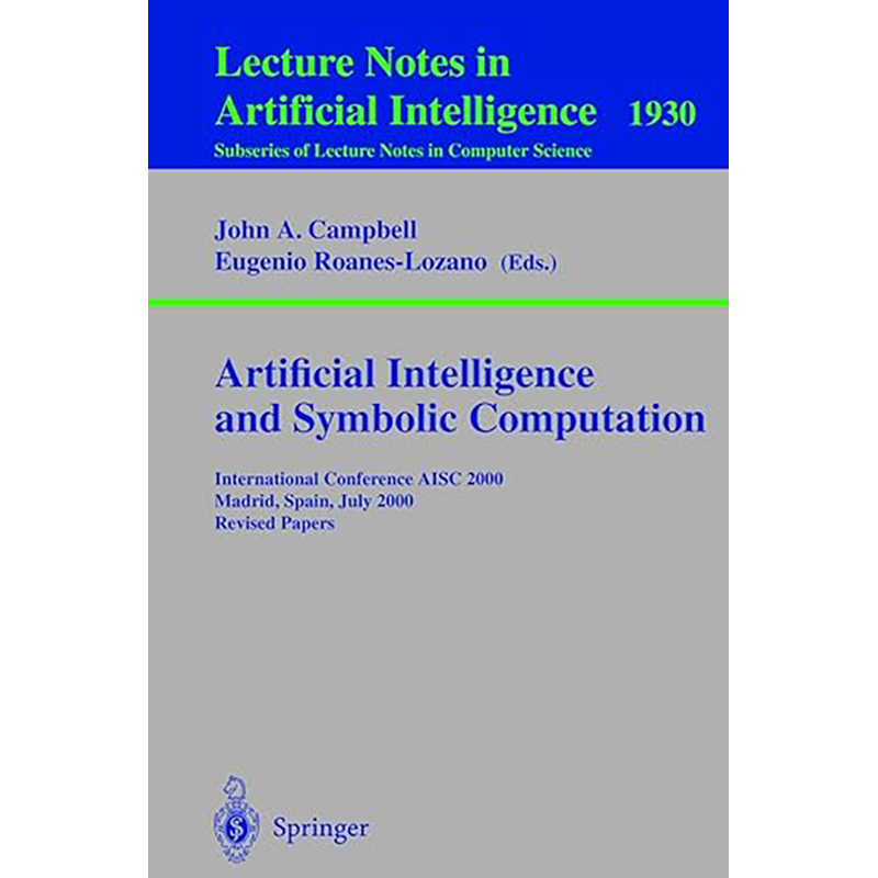 现货 英文原版 Artificial Intelligence and Symbolic Computation:International Conference AISC 20 9783540420712