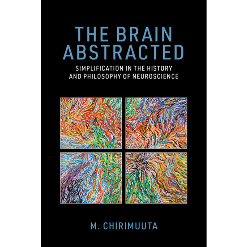 现货 英文原版 抽象的大脑:神经科学史与哲学中的简化之道 Brain abstracted 9780262548045