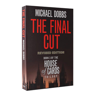 现货 纸牌屋三部曲终章 英文原版 House of Cards Trilogy, Book 3: The Final Cut 第3部 热播美剧原著小说  平装 9780007375158