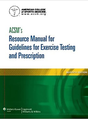 现货 英文原版 Acsm's Resource Manual for Guidelines for Exercise Testing and Prescription 9781609139568