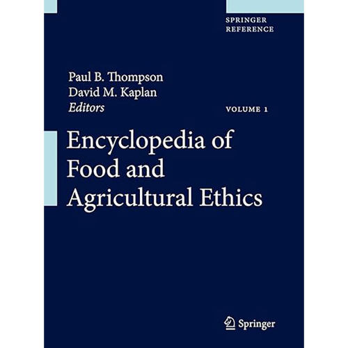 现货英文原版Encyclopedia of Food and Agricultural Ethics 9789400709287