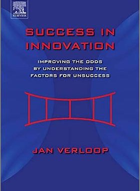 现货 英文原版 Success in Innovation: Improving the Odds by Understanding the Factors for Unsuccess 9780123978899