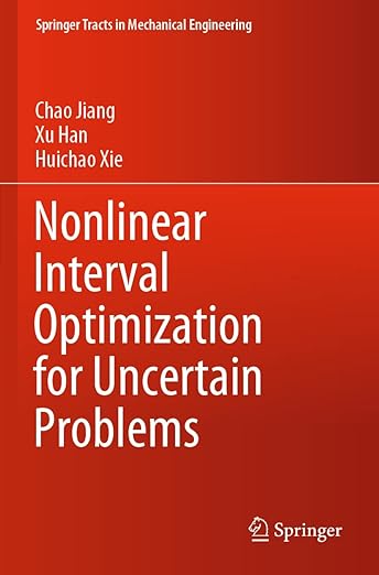 预订进口原版 Nonlinear Interval Optimization for Uncertain Problems(Springer Tracts in Mechani... 9789811585487