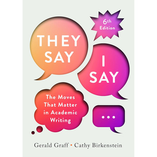 现货 英文原版 他们说/我说 学术写作中的重要步骤 They Say / I Say:The Moves That Matter in Academic Writing 9781324070030