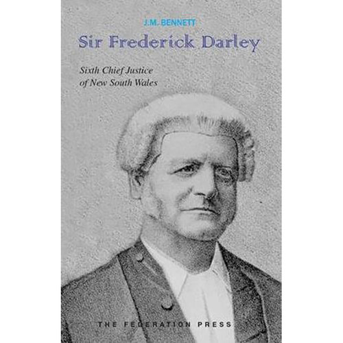 现货 英文原版 Sir Frederick Darley:Sixth Chief Justice of New South Wales 1886-1910 9781760020569
