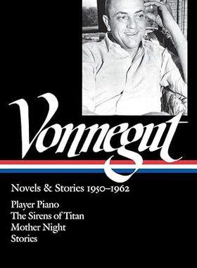 【3-6周达】英文原版 Kurt Vonnegut:Novels & Stories 1950-1962 (LOA 226):Player Piano / The Sirens of T... 9781598531503