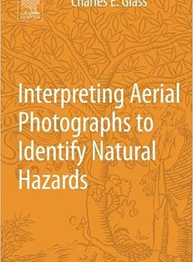 现货 英文原版 Interpreting Aerial Photographs to Identify Natural Hazards 9780124200180