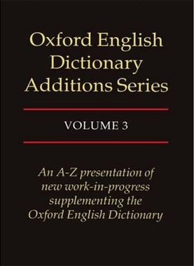 【3-6周达】进口原版 Oxford English Dictionary Additions Series, Vol. 3 1st Edition