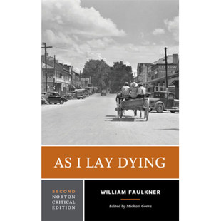 现货 诺顿文学解读系列 我弥留之际 英文原版 As I Lay Dying:A Norton Critical Edition