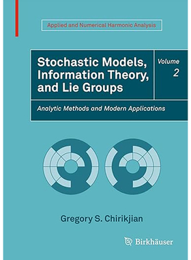 现货 Stochastic Models, Information Theory, and Lie Groups, Volume 2: Analytic Method 9780817649432