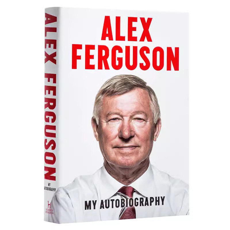 弗格森自传 英文原版 Alex Ferguson: The Autobiography 英超曼联教头 亲自撰写 进口书 精装