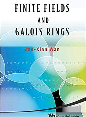 现货 英文原版 有限域与伽罗瓦环 Finite Fields and Galois Rings 9789814366342