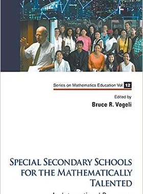 现货 英文原版 Special Secondary Schools for the Mathematically Talented: An International Panorama 9789814667463