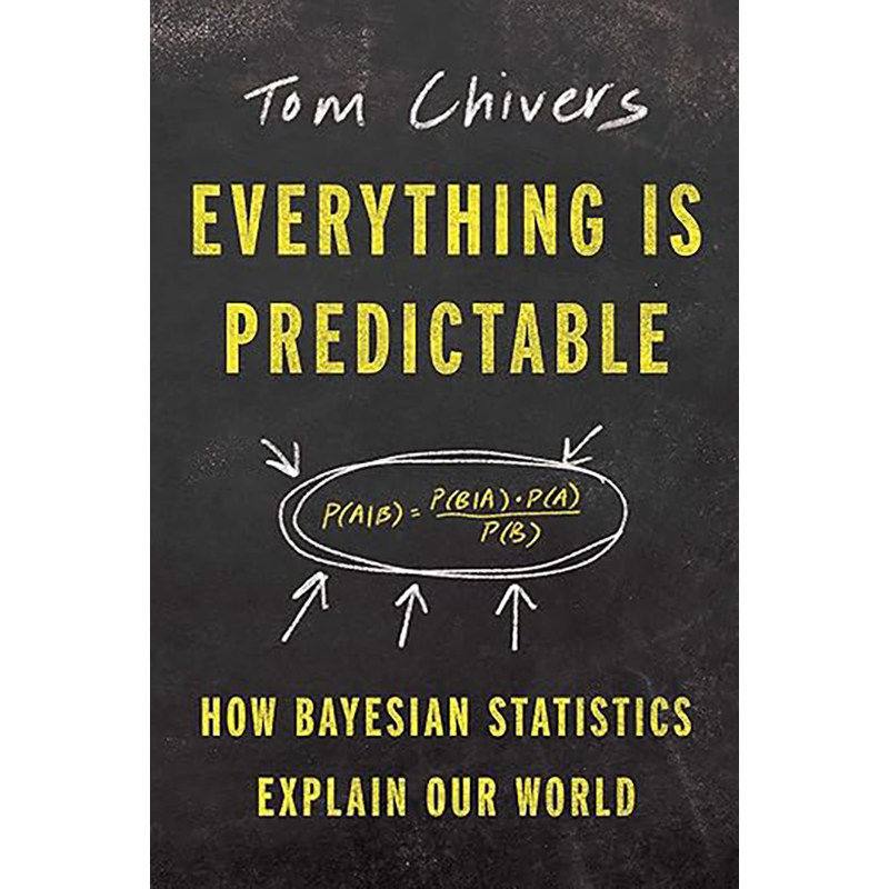 现货 一切皆可预测 贝叶斯统计学如何解释我们的世界 Everything Is Predictable: How Bayesian Statistics... 9781668052600