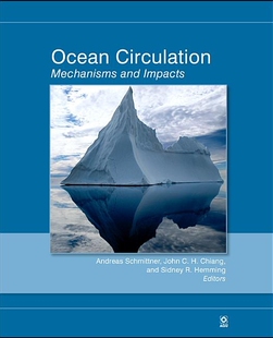 【预订】 Ocean Circulation: Mechanisms and Impacts -- Past and Future Changes of Meridional Overturning 9780875904382