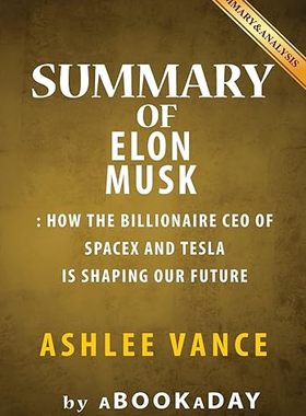 现货 英文原版 Summary of Elon Musk:How the Billionaire CEO of SpaceX and Tesla is shaping our Future b... 9781539121992